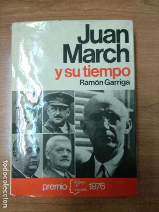 Libros de segunda mano: JUAN MARCH Y SU TIEMPO. - GARRIGA, RAMON. - Foto 1