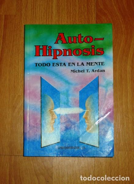 Libros de segunda mano: ARDAN, Michael T. Autohipnosis : Todo est&aacute; en la mente (Arcana) - Foto 1