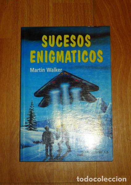 Libros de segunda mano: WALKER, Martin. Sucesos enigm&aacute;ticos (Arcana) - Foto 1