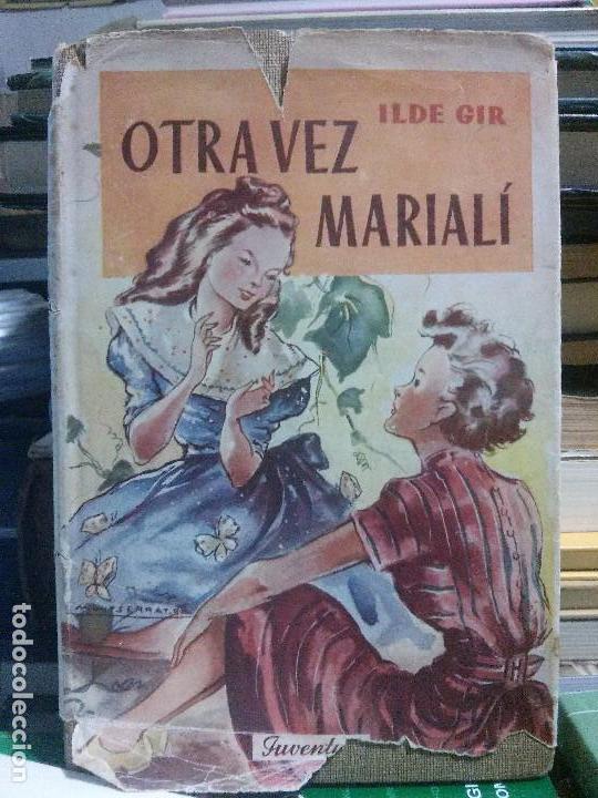 Libros de segunda mano: Otra vez Marial&iacute;, Ilde Gir, Ed. Juventud - Foto 1