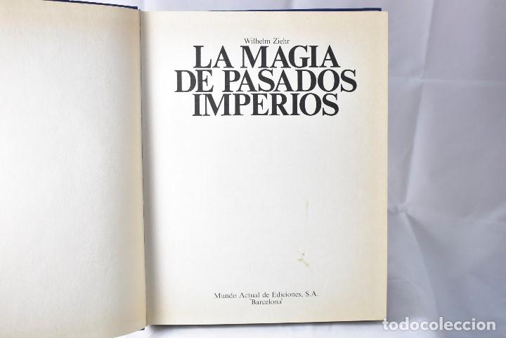 Libros de segunda mano: LA MAGIA DE PASADOS IMPERIOS , ZIEHR , WILHELM - Foto 1