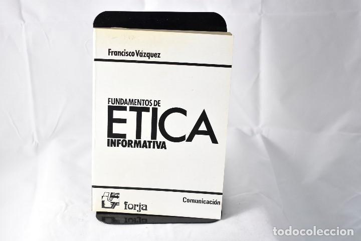 Libros de segunda mano: FUNDAMENTOS DE &Eacute;TICA INFORMATIVA, V&Aacute;ZQUEZ , FRANCISCO - Foto 1