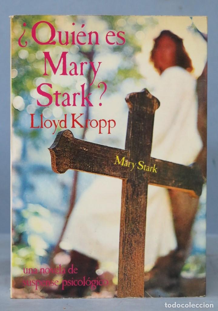 Libros de segunda mano: QUIEN ES MARY STARK. LLOYD KROPP. 1976 - Foto 1
