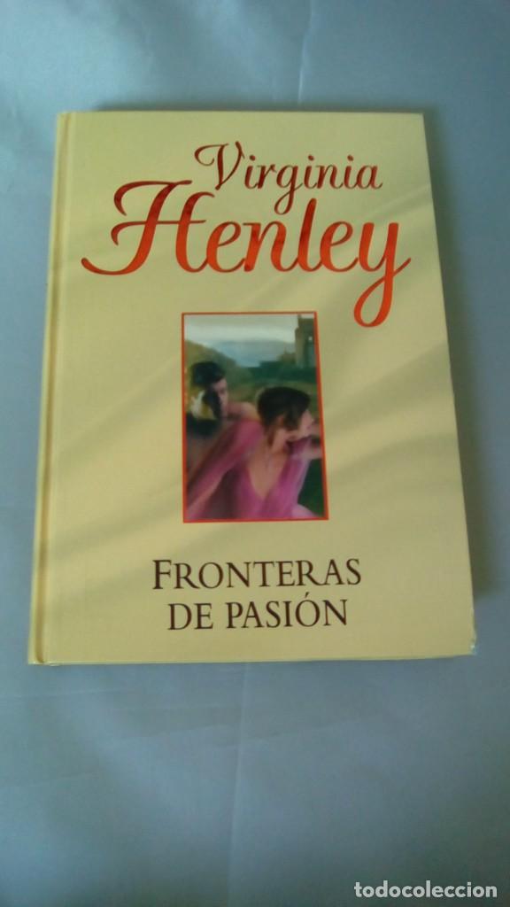 Libros de segunda mano: FRONTERAS DE PASION.- VIRGINIA HENLEY - Foto 1
