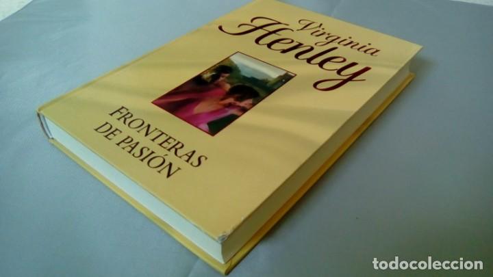 Libros de segunda mano: FRONTERAS DE PASION.- VIRGINIA HENLEY - Foto 2