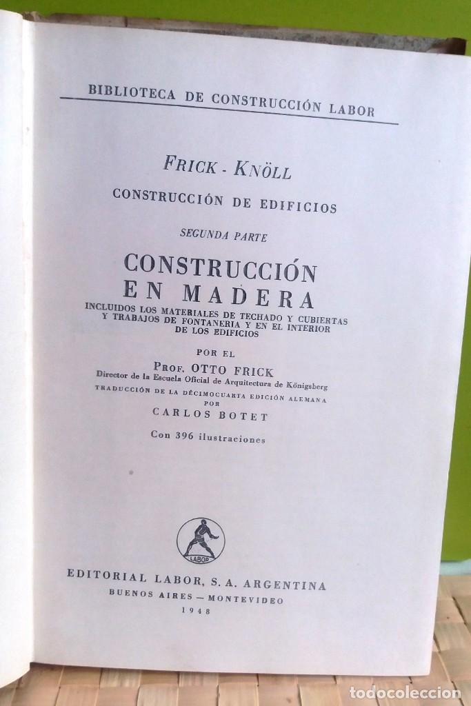 Libros de segunda mano: Construccion en Madera.Construccion de edificios II.Ed Labor.Argentina.1948 - Foto 2