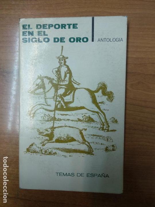 Libros de segunda mano: EL DEPORTE EN EL SIGLO DE ORO: (ANTOLOG&Iacute;A) - Foto 1