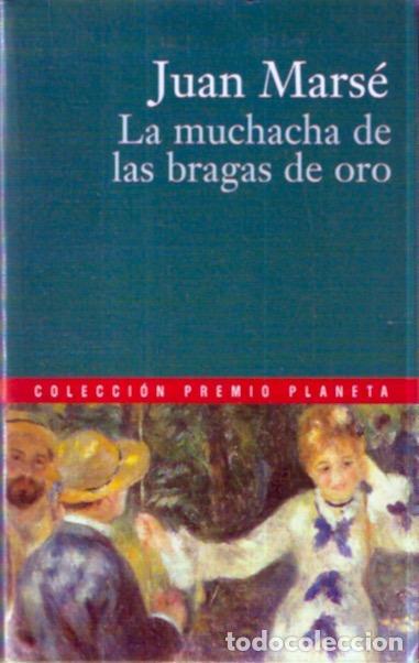 Libros de segunda mano: La muchacha de las bragas de oro - Mars&eacute;, Juan - Foto 1