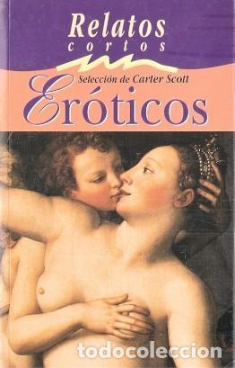 Libros de segunda mano: Relatos cortos Er&oacute;ticos - Scott, Carter (selecci&oacute;n de) - Foto 1