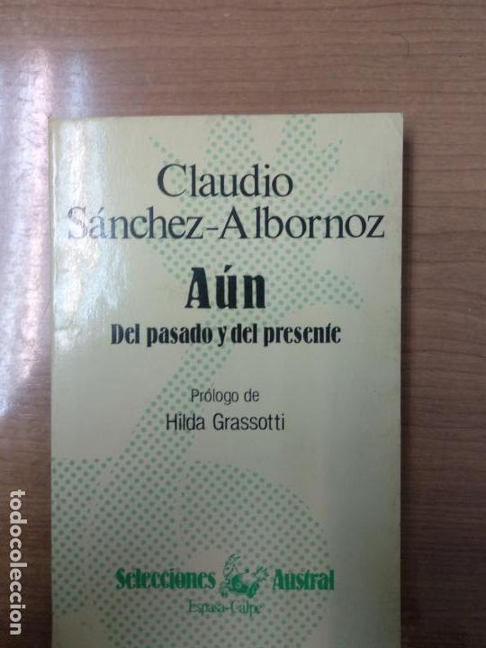 Libros de segunda mano: CLAUDIO S&Aacute;NCHEZ ALBORNOZ A&Uacute;N DEL PASADO Y DEL PRESENTE - Foto 1