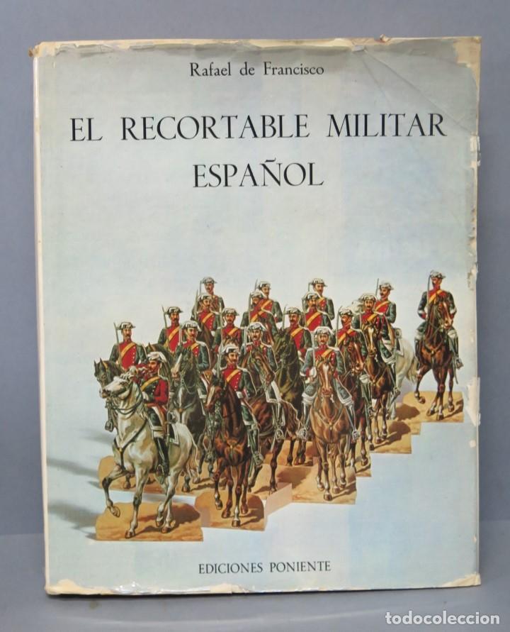 Libros de segunda mano: EL MILITAR RECORTABLE ESPA&Ntilde;OL. RAFAEL DE FRANCISCO - Foto 1