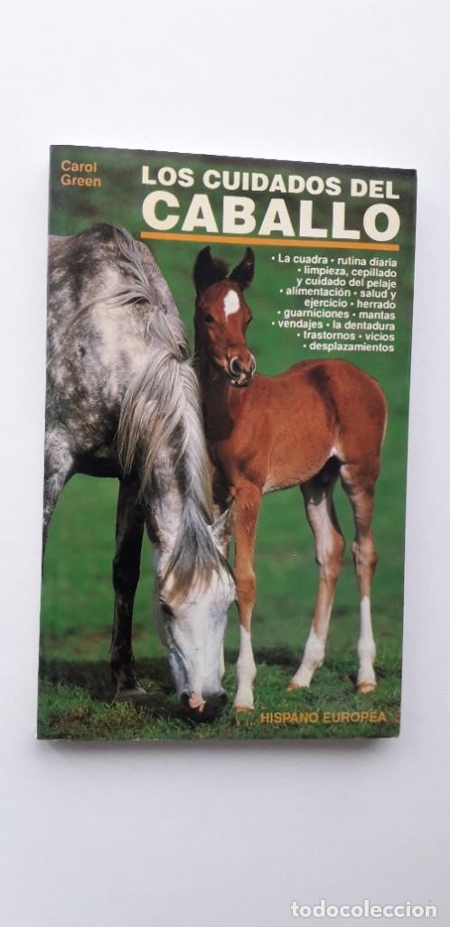Libros de segunda mano: LOS CUIDADOS DEL CABALLO - CAROL GREEEN - Foto 1