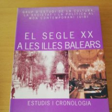 Libros de segunda mano: EL SEGLE XX A LES ILLES BALEARS. ESTUDIS I CRONOLOGIA (SEBASTIÀ SERRA I BUSQUETS) EDICIONS CORT. Lote 159226162