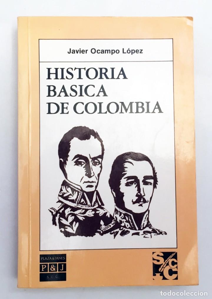 Libros de segunda mano: HISTORIA B&Aacute;SICA DE COLOMBIA - JAVIER OCAMPO L&Oacute;PEZ - Foto 2