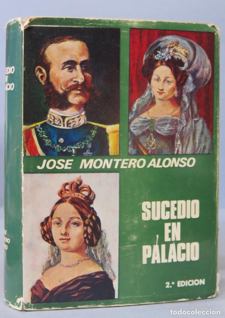 Libros de segunda mano: SUCEDI&Oacute; EN PALACIO. JOSE Montero Alonso - Foto 1