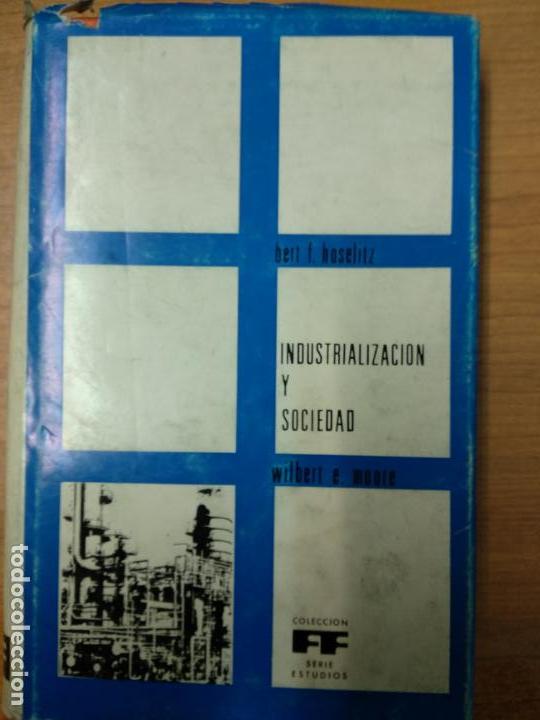 Libros de segunda mano: INDUSTRIALIZACI&Oacute;N Y SOCIEDAD - WILBERT E. MOORE - Foto 1