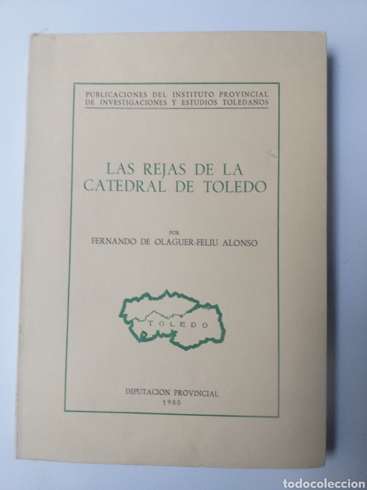 Libros de segunda mano: Artes decorativas . Las rejas de la Catedral de Toledo . Fernando de Olaguer Feliu