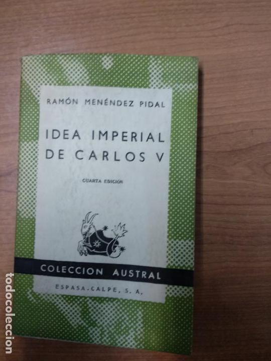Libros de segunda mano: RAM&Oacute;N MEN&Eacute;NDEZ PIDAL - IDEA IMPERIAL DE CARLOS V- AUSTRAL - Foto 1