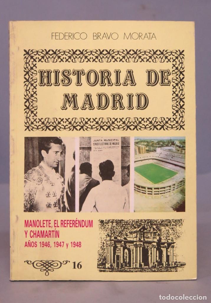 Libros de segunda mano: MANOLETE, EL REFERENDUM Y CHAMARTIN. HISTORIA DE MADRID - Foto 1