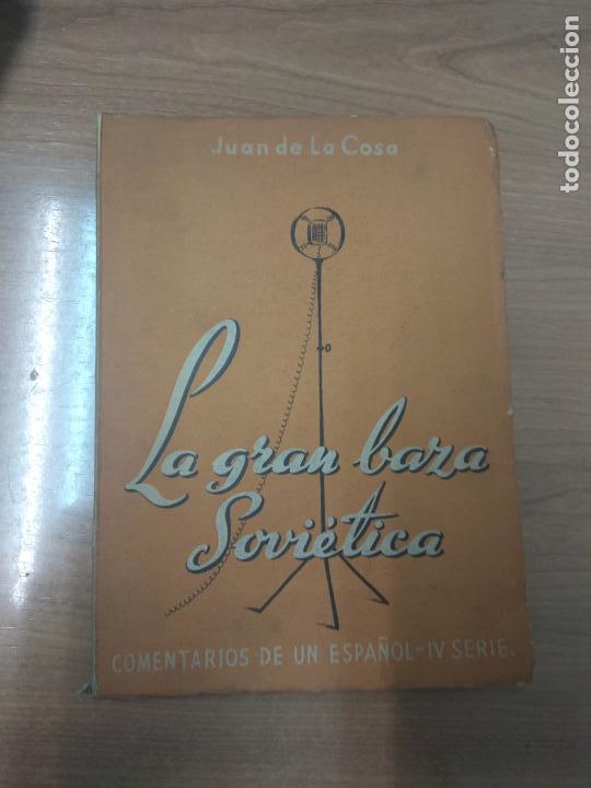 Libros de segunda mano: LA GRAN BAZA SOVI&Eacute;TICA - COSA, JUAN DE LA - Foto 1
