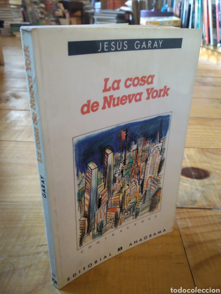 Second hand books: LA COSA DE NUEVA YORK. JES&Uacute;S GARAY. #0299