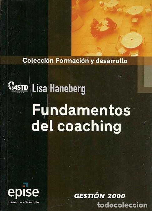 Libros de segunda mano: FUNDAMENTOS DEL COACHING LISA HANEBERG GESTION 2000 - Foto 1