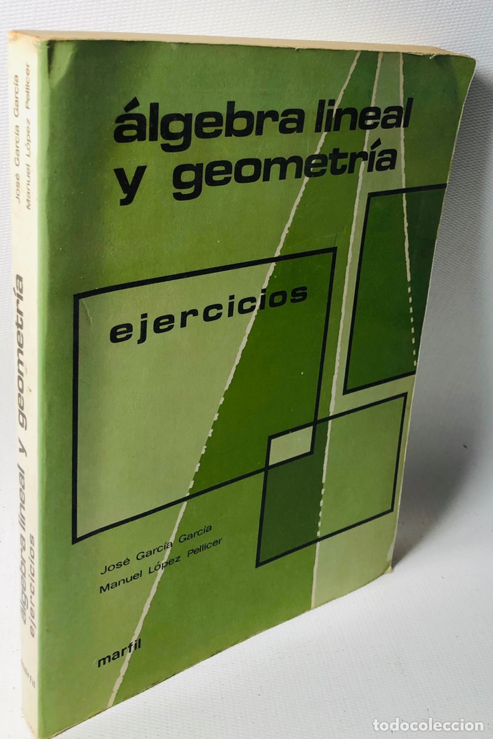 Libros de segunda mano: &Aacute;LGEBRA LINEAL Y GEOMETR&Iacute;A &bull;&bull;&bull; EJERCICIOS&bull;&bull; ED. MARFIL - Foto 1