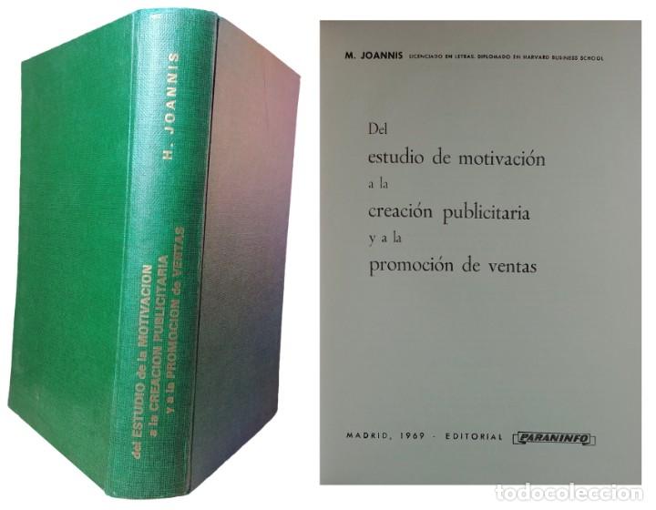 Livres d'occasion: DEL ESTUDIO DE MOTIVACI&Oacute;N A LA CREACI&Oacute;N PUBLICITARIA Y A LA PROMOCI&Oacute;N DE VENTAS / M. JOANNIS. 1969.