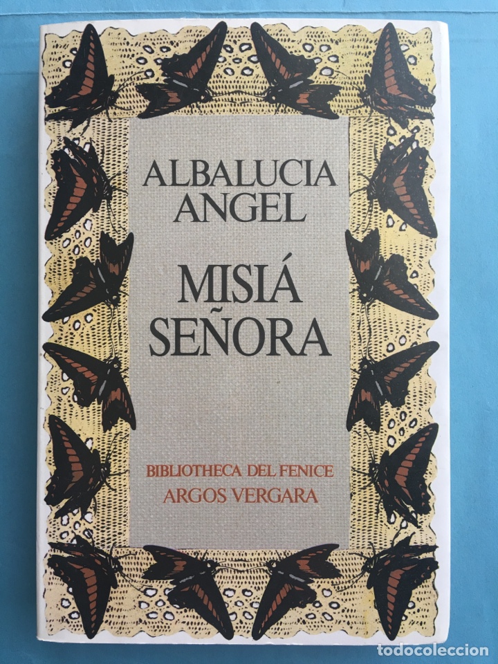 Libros de segunda mano: Libro. Albalucia &aacute;ngel. Misi&aacute; se&ntilde;ora. Argos Vergara - Foto 1