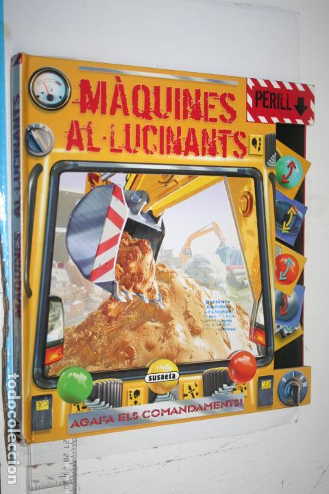 Libros de segunda mano: M&Agrave;QUINES AL&middot;LUCINANTS *** LIBRO INTERACTIVO INFANTIL *** EN CATAL&Aacute;N - Foto 1