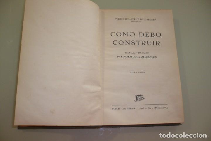 Libros de segunda mano: C&oacute;mo debo Construir. Pedro Benavent de Barber&aacute; 1958 - Foto 3