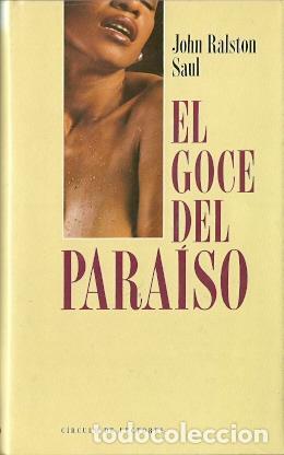 Libros de segunda mano: El goce del Para&iacute;so - Ralston Saul, John - Foto 1