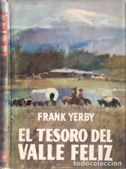 Libros de segunda mano: El tesoro del valle feliz - Yerby, Frank - Foto 1
