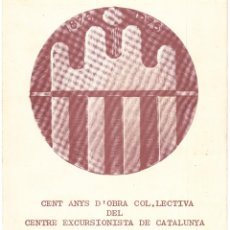 Libros de segunda mano: CENT ANYS D'OBRA COL·LECTIVA DEL CENTRE EXCURSIONISTA DE CATALUNYA - 1876 - 1976. Lote 159951606