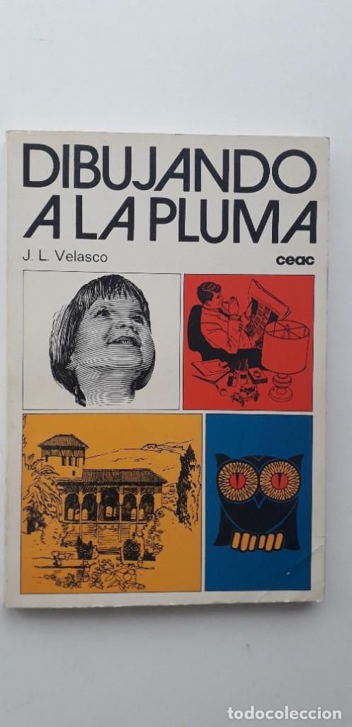 Libros de segunda mano: DIBUJANDO A LA PLUMA - JOSE LUIS VELASCO - Foto 1