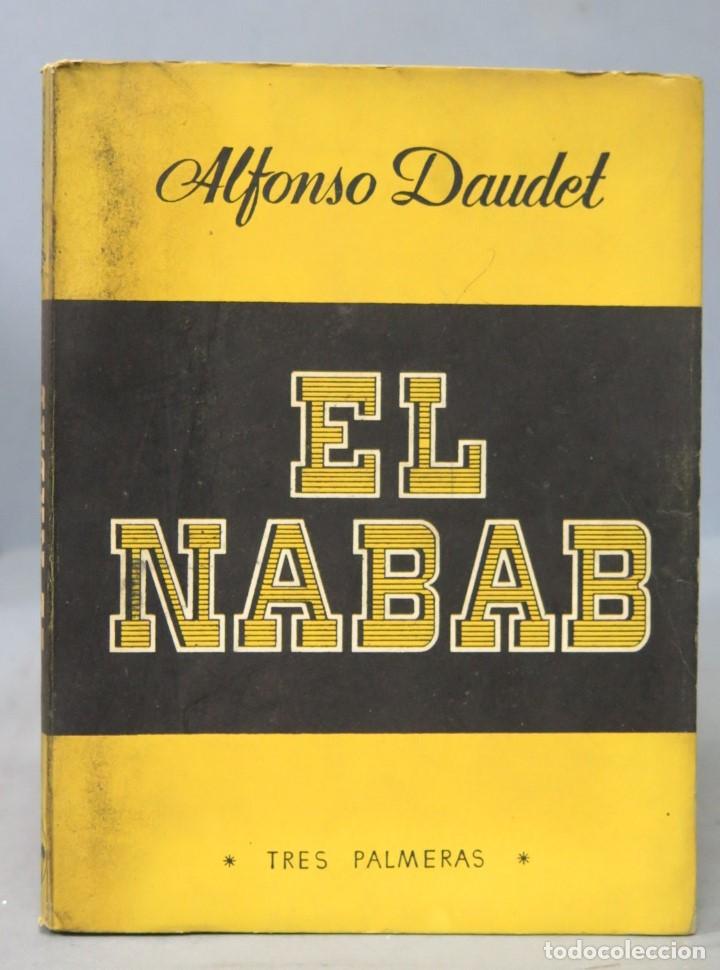 Libros de segunda mano: EL NABAB. ALFONSO DAUDET - Foto 1