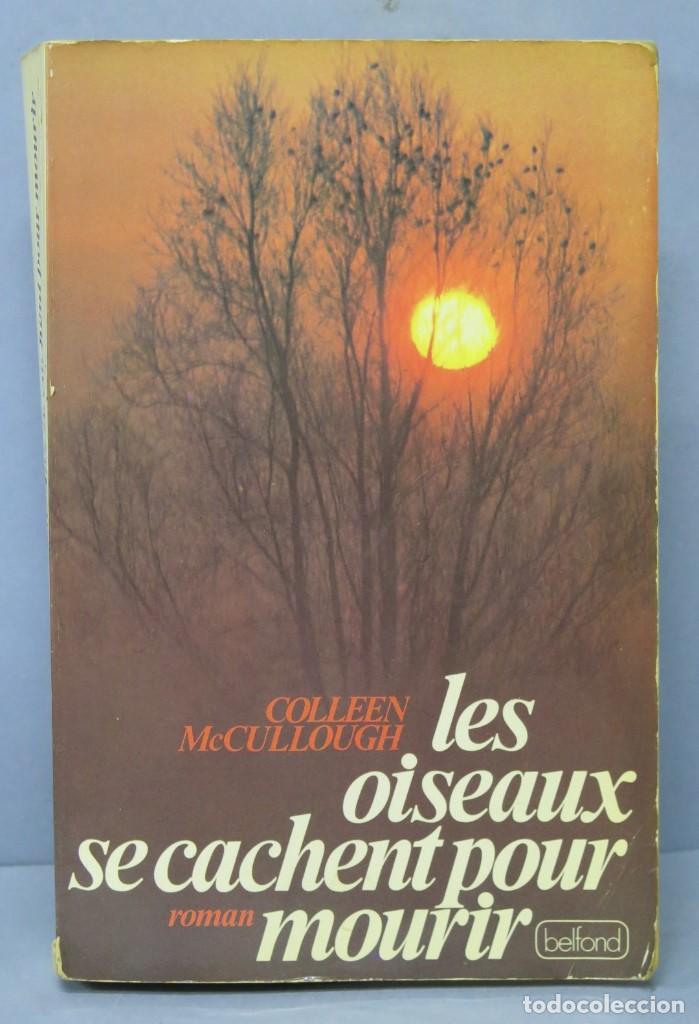 Libros de segunda mano: Les oiseaux se cachent pour mourir. Colleen Mccullough - Foto 1