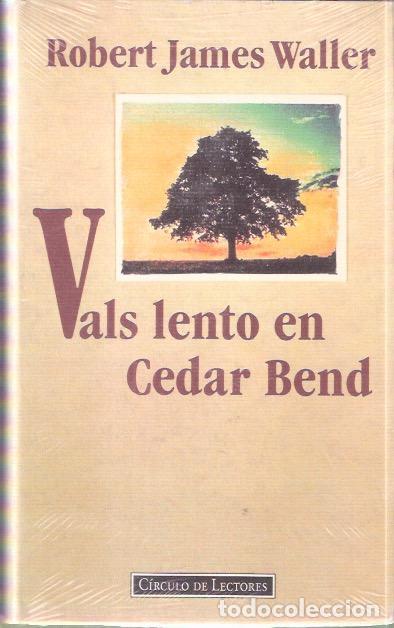 Libros de segunda mano: Vals lento en Cedar Bend - Waller, Robert James - Foto 1