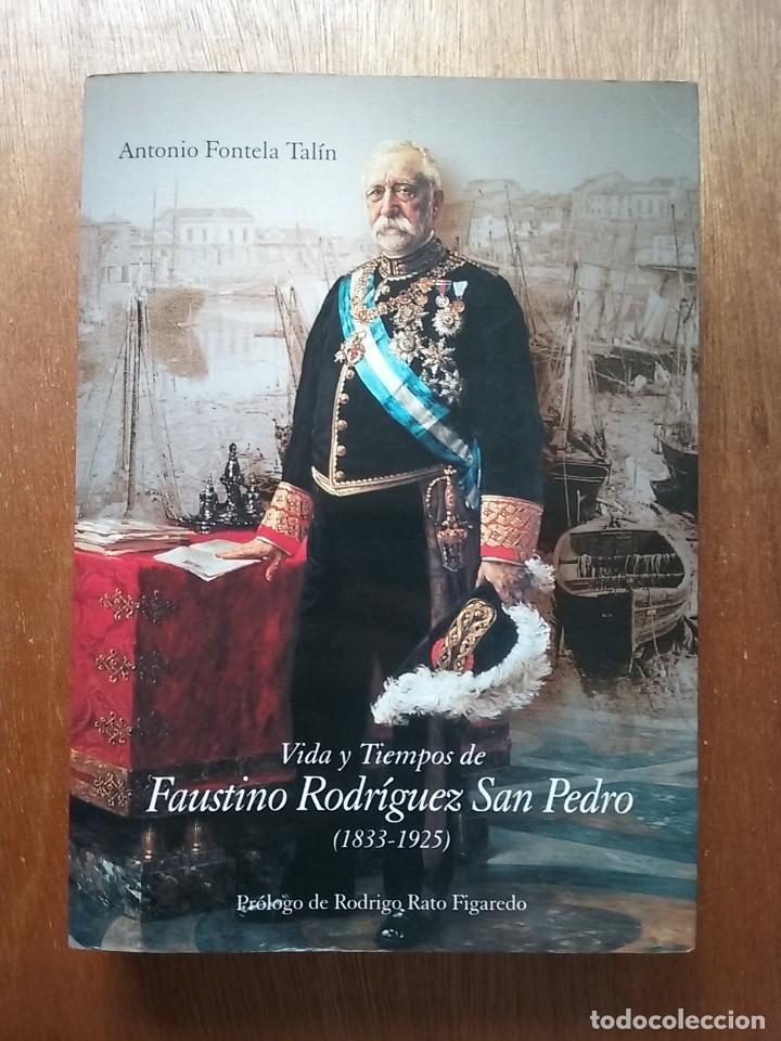Livres d'occasion: VIDA Y TIEMPOS DE FAUSTINO RODRIGUEZ SAN PEDRO 1833 1925, ANTONIO FONTELA TALIN, 2005