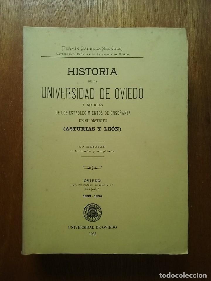 Gebrauchte B&uuml;cher: HISTORIA DE LA UNIVERSIDAD DE OVIEDO, FERMIN CANELLA SECADES, ASTURIAS Y LEON, 1094 FACSIMIL DE 1985