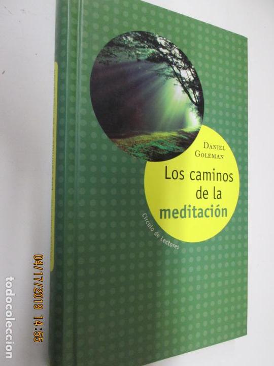 Libros de segunda mano: LOS CAMINOS DE LA MEDITACI&Oacute;N - DANIEL GOLEMAN  - CIRCULO DE LECTORES. - Foto 1