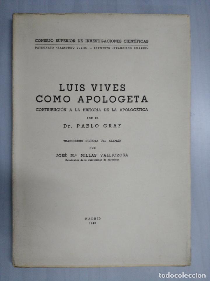 Libros de segunda mano: LUIS VIVES COMO APOLOGETA - DR. PABLO GRAF - 1943 - EJEMPLAR INTONSO - Foto 1