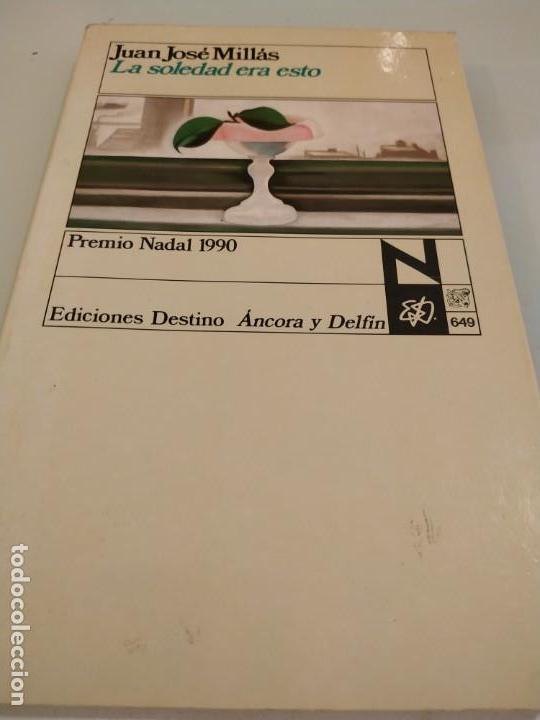 Libros de segunda mano: Juan Jos&eacute; millas la soledad era esto - Foto 1