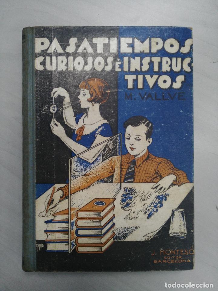 Libros de segunda mano: PASATIEMPOS CURIOSOS E INSTRUCTIVOS - M. VALLVE - Foto 1
