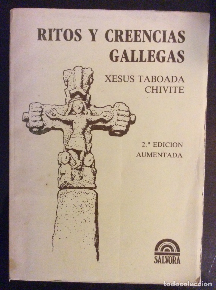 Libros de segunda mano: RITOS Y CREENCIAS GALLEGAS. XESUS TABOADA CHIVITE. EDITORIAL SALVORA. 1982 - Foto 1