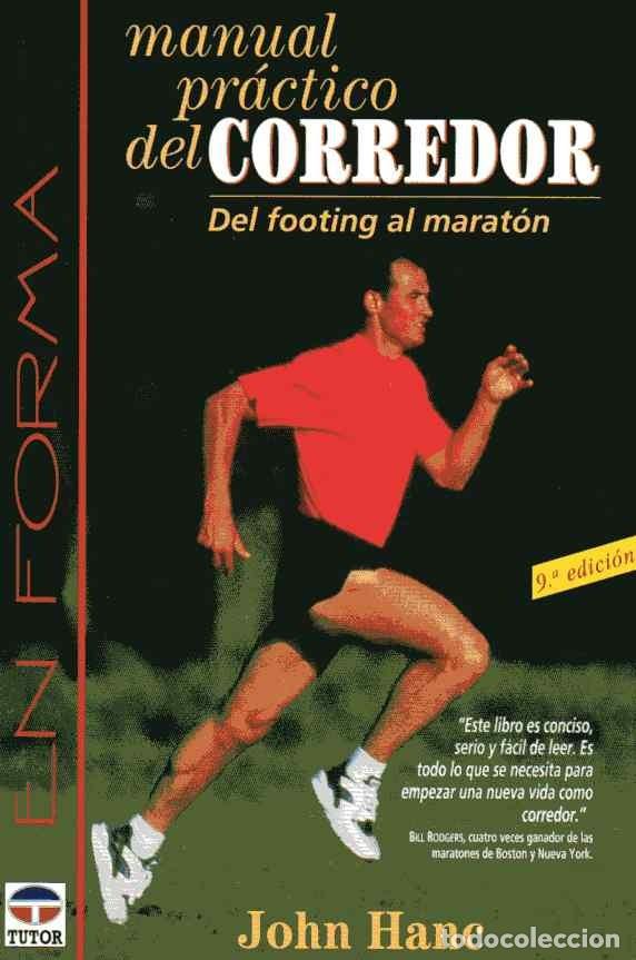 Libros de segunda mano: MANUAL PR&Aacute;CTICO DEL CORREDOR - DEL FOOTING AL MARAT&Oacute;N - JOHN HANC - Foto 1