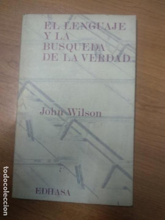 Libros de segunda mano: EL LENGUAJE Y LA BUSQUEDA DE LA VERDAD. - WILSON, JOHN. - Foto 1