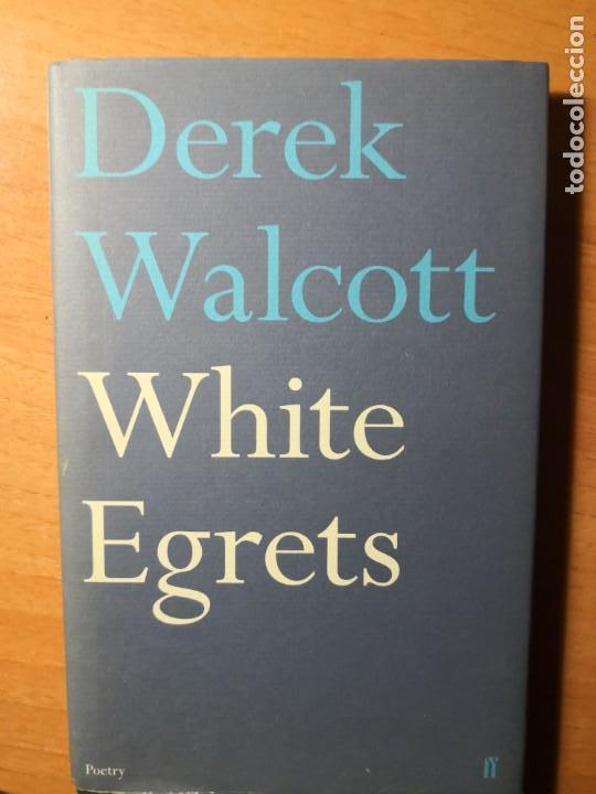 Libros de segunda mano: DEREK WALCOTT  White Egrets