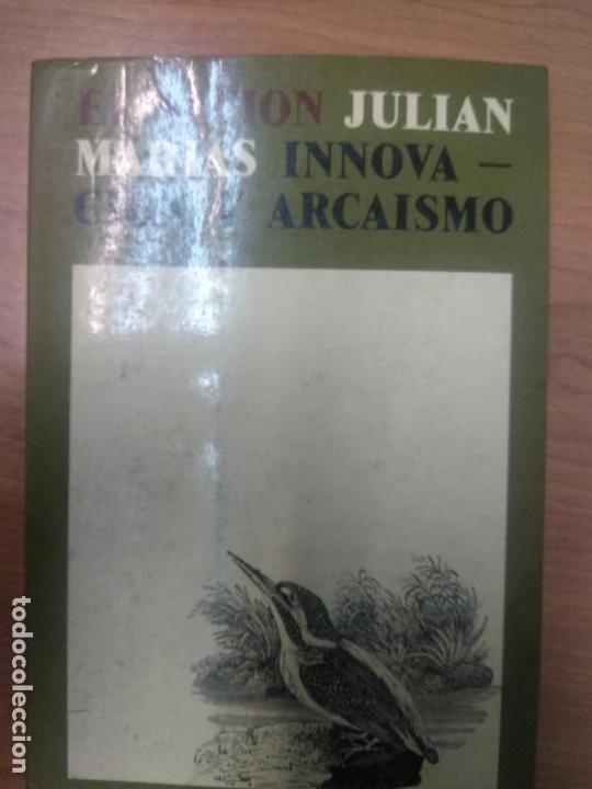 Libros de segunda mano: INNOVACI&Oacute;N Y ARCAISMO - MAR&Iacute;AS, JULI&Aacute;N: - Foto 1