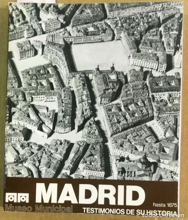 Libros de segunda mano: Madrid hasta 1875, Testimonios de su historia, Museo Municipal, Cat&aacute;logo de la exposici&oacute;n, 1979-1980